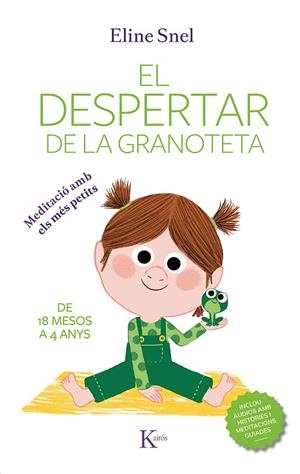 EL DESPERTAR DE LA GRANOTETA. MEDITACIÓ AMB ELS MÉS PETITS DE 18 MESOS A 4 ANYS | 9788499888071 | SNEL, ELINE