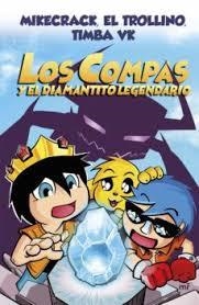 LOS COMPAS 1. LOS COMPAS Y EL DIAMANTITO LEGENDARIO | 9788427047945 | MIKECRACK, EL TROLLINO Y TIMBA VK