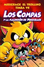 LOS COMPAS 4. LOS COMPAS Y LA MALDICIÓN DE MIKECRACK | 9788427047495 | MIKECRACK, EL TROLLINO Y TIMBA VK