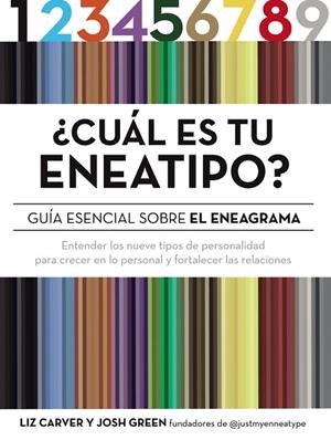 ¿CUÁL ES TU ENEATIPO?. GUIA ESENCIAL SOBRE EL ENEAGRAMA | 9788441542983 | CARVER, LIZ/GREEN, JOSH