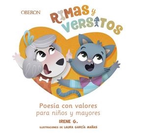 RIMAS Y VERSITOS. POESIA CON VALORES PARA NIÑOS Y MAYORES | 9788441543041 | G., IRENE