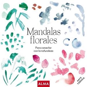 MANDALAS FLORALES. PARA CONECTAR CON LA NATURALEZA | 9788417430177