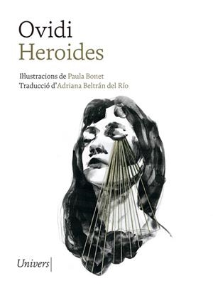 HEROIDES, CARTES DE LAS HEROIDAS  IL. PAULA BONET | 9788418375026 | BONET HERRERO, PAULA