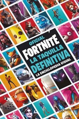 LA TAQUILLA DEFINITIVA. LA ENCICLOPEDIA VISUAL - FORTNITE OFICIAL | 9788417586515
