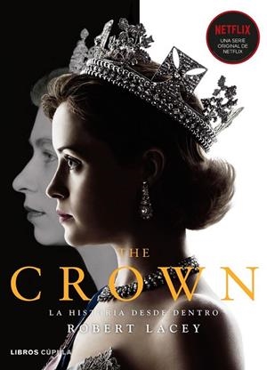 THE CROWN VOL. 1 1947-1955 LA HISTORIA DESDE DENTRO | 9788448027421 | LACEY, ROBERT