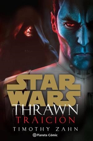 STAR WARS THRAWN TRAICIÓN  | 9788413411798 | ZAHN, TIMOTHY