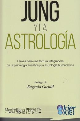 JUNG Y LA ASTROLOGÍA. CLAVES PARA UNA LECTURA INTEGRADORA DE LA PSICOLOGÍA ANALÍTICA Y LA ASTROLOGÍA H | 9788417581879 | PERALTA, MAXIMILIANO