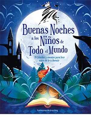 BUENAS NOCHES A LOS NIÑOS DE TODO EL MUNDO. 70 FABULAS Y CUENTOS PARA LEER ANTES DE IR A DORMIR | 9788417452964