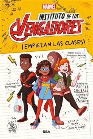 ¡EMPIEZAN LAS CLASES!. INSTITUTO DE LOS VENGADORES 1 | 9788427220898 | CHHIBBER PREETI