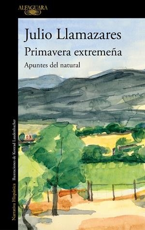 PRIMAVERA EXTREMEÑA. APUNTES DEL NATURAL | 9788420456324 | LLAMAZARES, JULIO