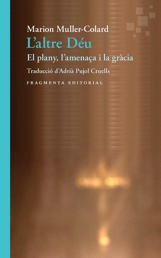 L'ALTRE DÉU. EL PLANY, L’AMENAÇA I LA GRÀCIA | 9788417796358 | MULLER-COLARD,MARION