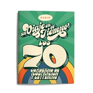 UN VIAJE EN EL TIEMPO: LOS 70. CUADERNO DE ILUSTRACIÓN Y LETTERING | 9788417427399 | ENRIQUE RUBIO POLO, SLU