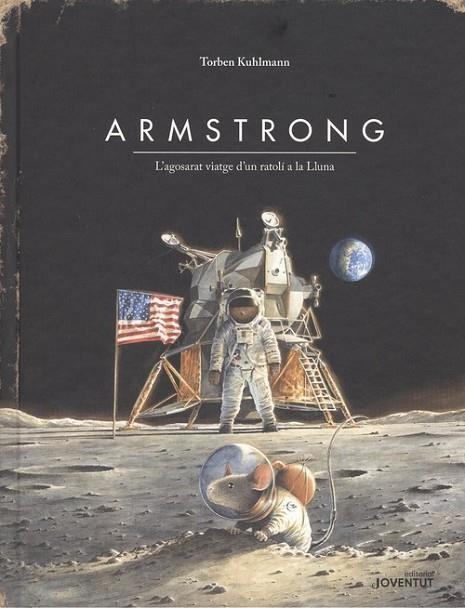ARMSTRONG. L'AGOSARAT VIATGE D'UN RATOLÍ A LA LLUNA | 9788426145895 | KULHMANN, TORBEN