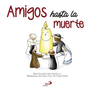 AMIGOS HASTA LA MUERTE. HISTORIA Y ANÉDOCTAS DE SANTOS Y SANTAS DE AYER Y DE HOY | 9788428545518 | CORDERO MORALES, FERNANDO
