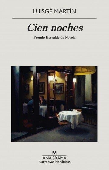 CIEN NOCHES (PREMIO HERRALDE DE NOVELA) | 9788433999108 | MARTÍN, LUISGÉ