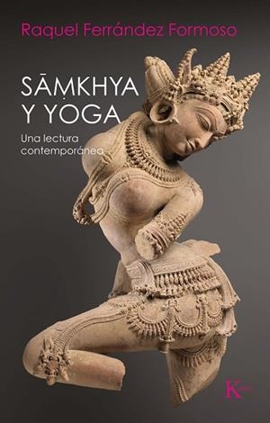 SAMKHYA Y YOGA. UNA LECTURA CONTEMPORÁNEA | 9788499888187 | FERRÁNDEZ FORMOSO, RAQUEL