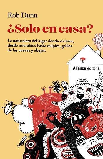 ¿SOLO EN CASA? LA NATURALEZA DEL LUGAR DONDE VIVIMOS, DESDE MICROBIOS HASTA MILPIÉS, GRILLOS DE | 9788413621258 | DUNN, ROB