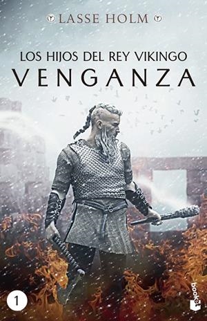 VENGANZA. LOS HIJOS DEL REY VIKINGO 1 | 9788467060447 | HOLM, LASSE