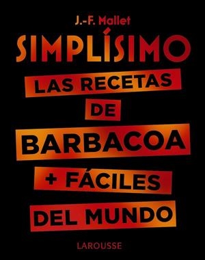 SIMPLÍSIMO. LAS RECETAS DE BARBACOA + FÁCILES DEL MUNDO | 9788417720094 | MALLET, JEAN-FRANÇOIS