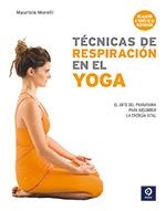 TECNICAS DE RESPIRACION EN EL YOGA. EL ARTE DEL PRANAYAMA PARA ABSORBER LA ENERGIA VITAL | 9788497944984 | MORELLI,MAURIZIO