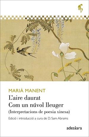 L'AIRE DAURAT / COM UN NÚVOL LLEUGER. INTERPRETACIONS DE POESIA XINESA | 9788416948574 | MANENT I CISA, MARIÀ