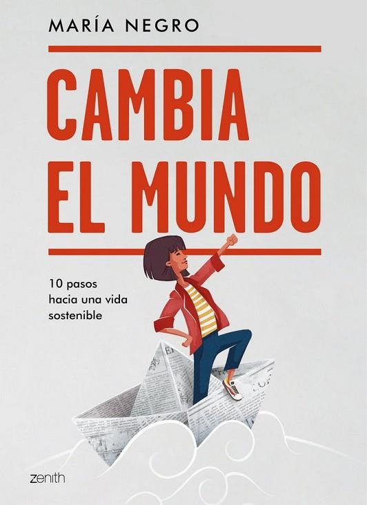CAMBIA EL MUNDO. 10 PASOS HACIA UNA VIDA SOSTENIBLE | 9788408223702 | NEGRO, MARÍA