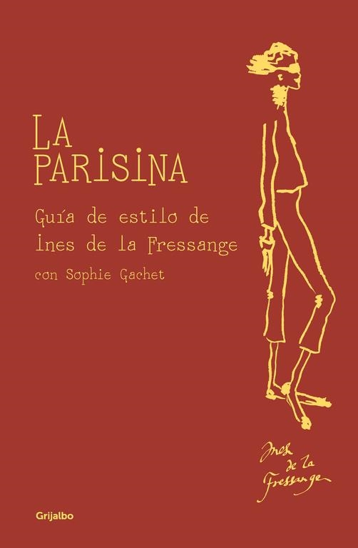 LA PARISINA GUÍA DE ESTILO DE INES DE LA FRESSANGE | 9788416895090 | DE LA FRESSANGE, INES