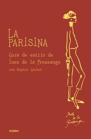 LA PARISINA GUÍA DE ESTILO DE INES DE LA FRESSANGE | 9788416895090 | DE LA FRESSANGE, INES