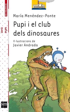 PUPI I ELS CLUB DELS DINOSAURES | 9788467551402 | MENÉNDEZ-PONTE, MARÍA