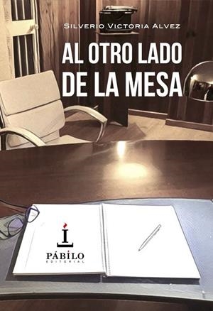 AL OTRO LADO DE LA MESA | 9788494602085 | VICTORIA ALVEZ, SILVERIO
