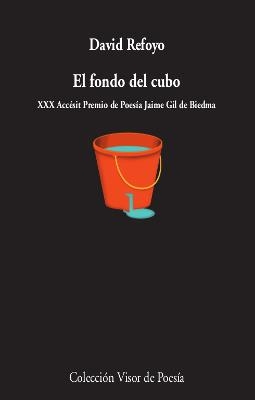 EL FONDO DEL CUBO (XXX ACCESIT PREMIO DE POESIA JAIME GIL DE BIEDMA) | 9788498954180 | REFOYO, DAVID