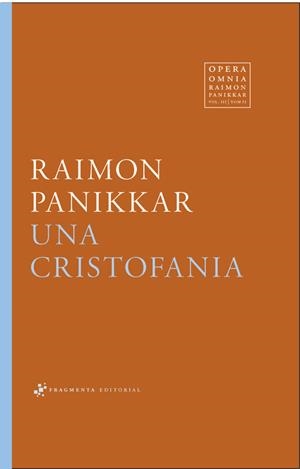 UNA CRISTOFANIA 1987-2002 | 9788417796372 | PANIKKAR ALEMANY, RAIMON