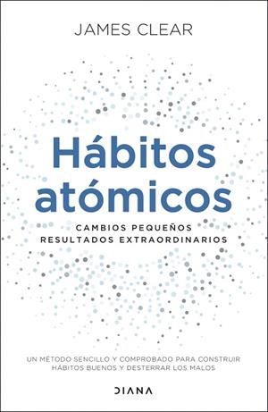 HÁBITOS ATÓMICOS. CAMBIOS PEQUEÑOS, RESULTADOS EXTRAORDINARIOS | 9788418118036 | CLEAR, JAMES