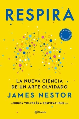 RESPIRA. LA NUEVA CIENCIA DE UN ARTE OLVIDADO | 9788408237228 | NESTOR, JAMES