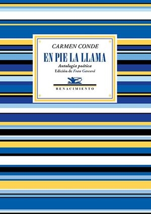 EN PIE LA LLAMA (ANTOLOGÍA POÉTICA) | 9788418387449 | CONDE, CARMEN