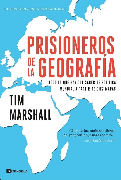 PRISIONEROS DE LA GEOGRAFÍA. TODO LO QUE HAY QUE SABER DE POLITICA MUNDIAL A PARTIR DE DIEZ MAPAS | 9788499429601 | MARSHALL, TIM