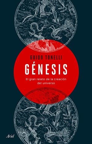 GÉNESIS. EL GRAN RELATO DE LA CREACIÓN DEL UNIVERSO | 9788434432796 | TONELLI, GUIDO
