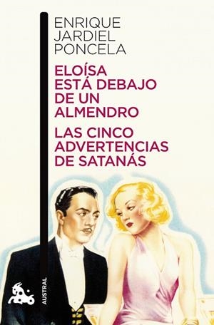 ELOÍSA ESTÁ DEBAJO DE UN ALMENDRO / LAS CINCO ADVERTENCIAS DE SATANÁS | 9788467035995 | JARDIEL PONCELA, ENRIQUE