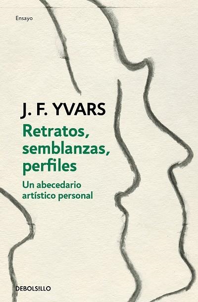 RETRATOS, SEMBLANZAS, PERFILES. UN ABECEDARIO ARTÍSTICO PERSONAL | 9788466351669 | YVARS, JOSÉ FRANCISCO
