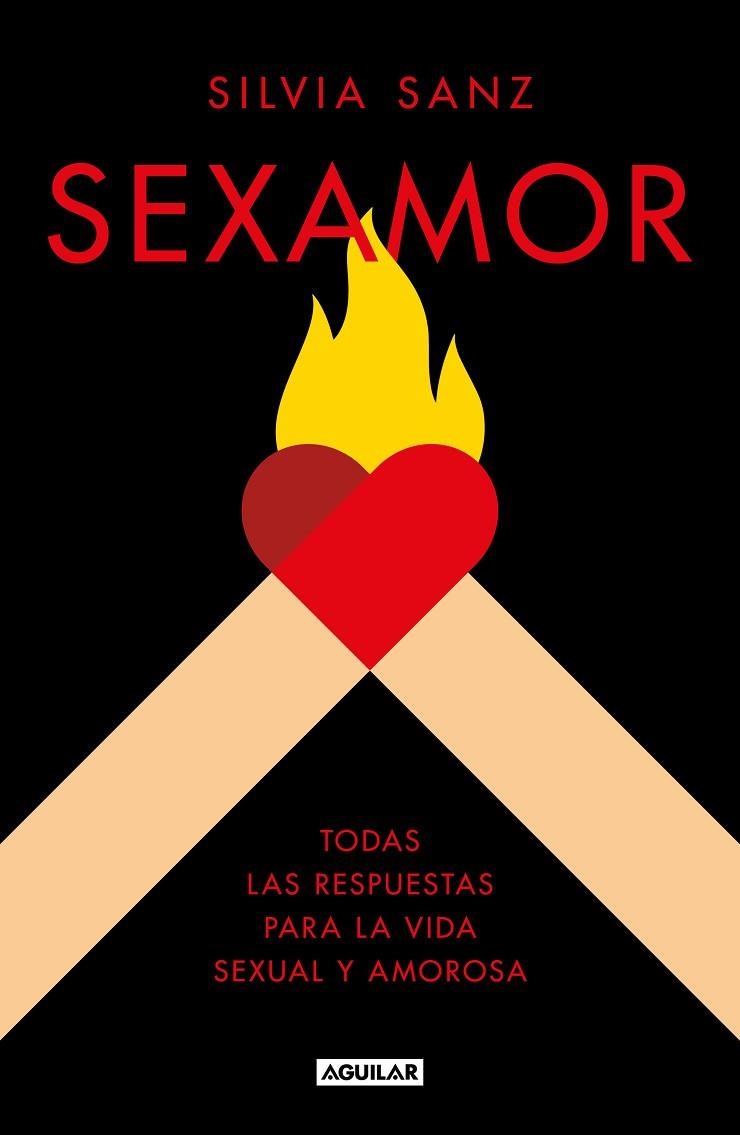 SEXAMOR. TODAS LAS RESPUESTAS PARA LA VIDA SEXUAL Y AMOROSA | 9788403522039 | SANZ, SILVIA