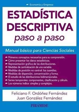ESTADÍSTICA DESCRIPTIVA PASO A PASO. MANUAL BÁSICO PARA CIENCIAS SOCIALES | 9788436843781 | ORDÓÑEZ FERNÁNDEZ, FELICIANO F./GONZÁLEZ FERNÁNDEZ, JUAN