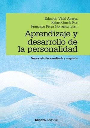 APRENDIZAJE Y DESARROLLO DE LA PERSONALIDAD. NUEVA EDICION ACTUALIZADA Y AMPLIADA | 9788491816065 | VIDAL-ABARCA, EDUARDO/GARCÍA ROS, RAFAEL/PÉREZ GONZÁLEZ, FRANCISCO