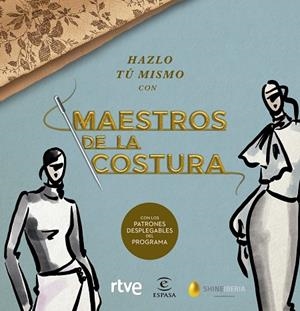 HAZLO TÚ MISMO CON MAESTROS DE LA COSTURA | 9788467060904 | SHINE/RTVE