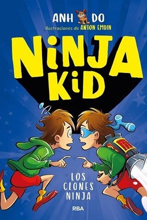 LOS CLONES NINJA. NINJA KID 5 | 9788427299559 | ANH DO