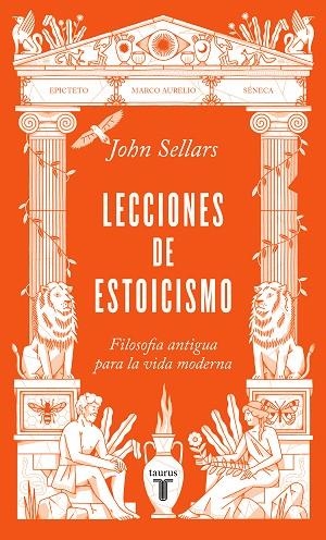 LECCIONES DE ESTOICISMO. FILOSOFIA ANTIGUA PARA LA VIDA COTIDIANA | 9788430624072 | SELLARS, JOHN