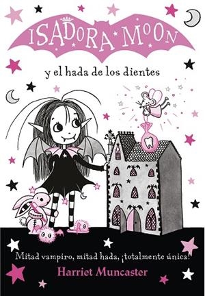 ISADORA MOON Y EL HADA DE LOS DIENTES  | 9788420453712 | MUNCASTER, HARRIET