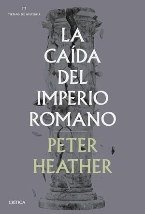 LA CAÍDA DEL IMPERIO ROMANO | 9788491992707 | HEATHER, PETER