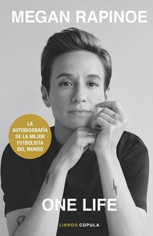 ONE LIFE. AUTOBIOGRAFIA DE MEGAN RAPINOE | 9788448028213 | RAPINOE, MEGAN/BROCKES, EMMA