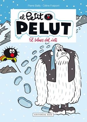EL BLUES DEL IETI. EL PETIT PELUT 16 | 9788417759933 | FRAIPONT, CÉLINE/BAILLY, PIERRE