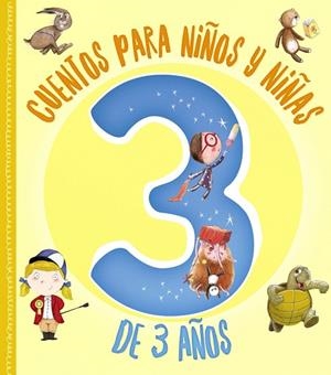 CUENTOS PARA NIÑOS Y NIÑAS DE 3 AÑOS | 9788469628331